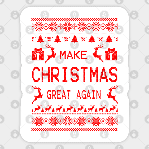 MAKE CHRISTMAS GREAT AGAIN Sticker by canzyartstudio